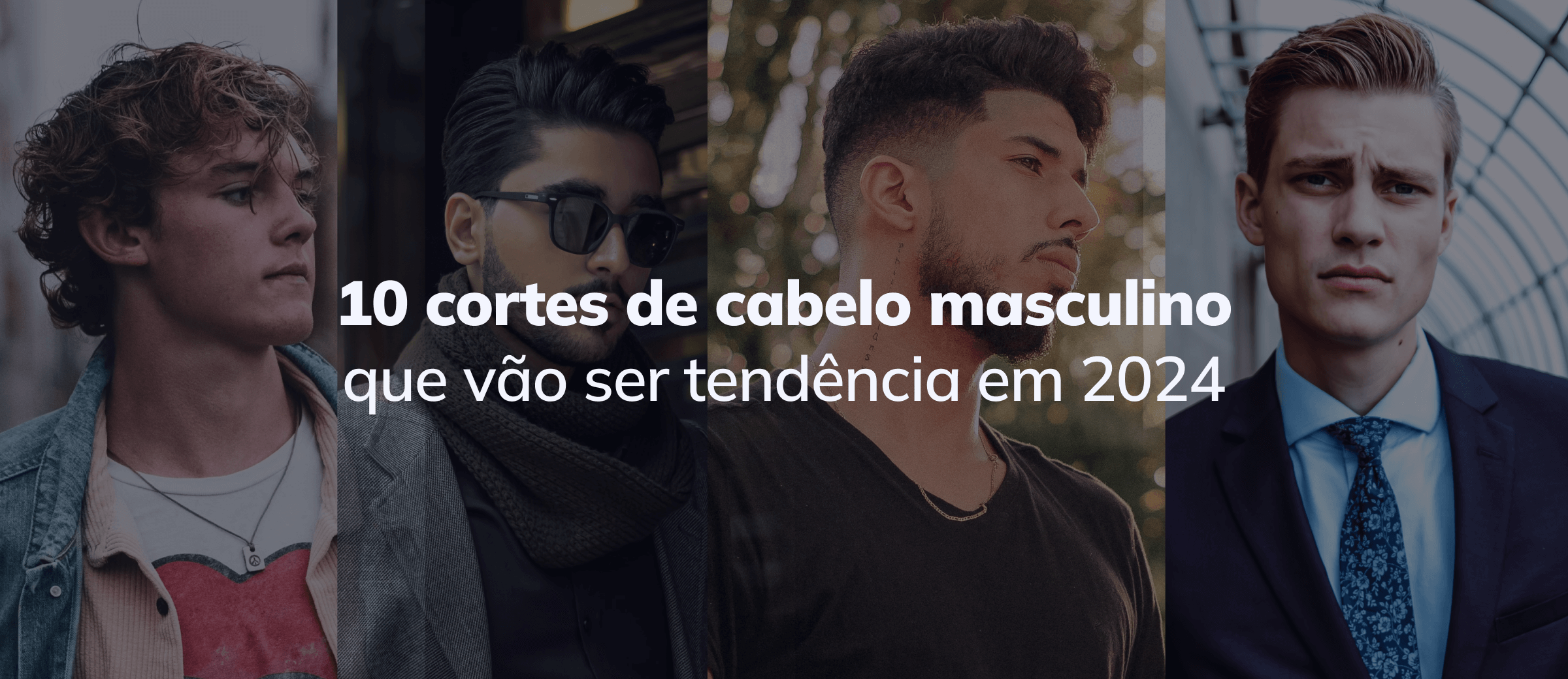 Os 10 cortes de cabelo masculino que vão ser tendência em 2024