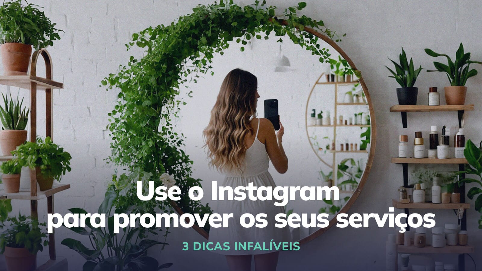 Como utilizar o Instagram para promover os seus serviços