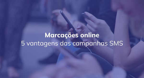5 vantagens das campanhas SMS