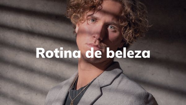 Estilo e elegância: como aperfeiçoar a sua rotina de beleza masculina