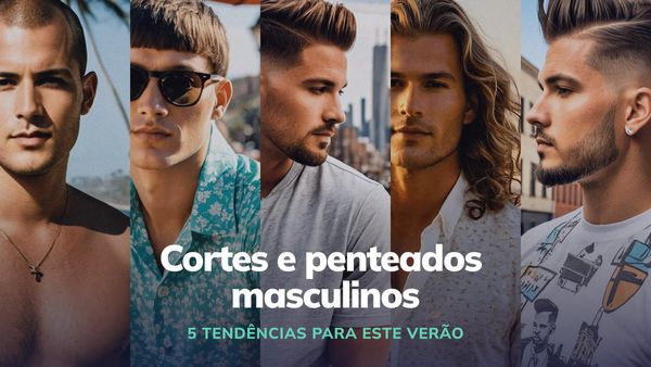 Tendências de cortes de cabelo masculinos para o Verão